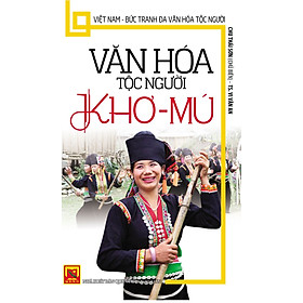 Văn Hóa Tộc Người Khơ - Mú